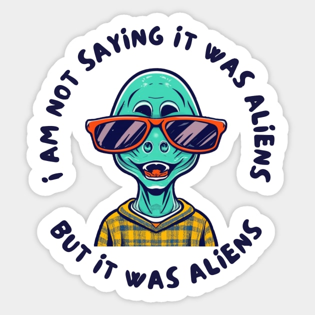 I am not saying it was aliens but it was Sticker by IOANNISSKEVAS